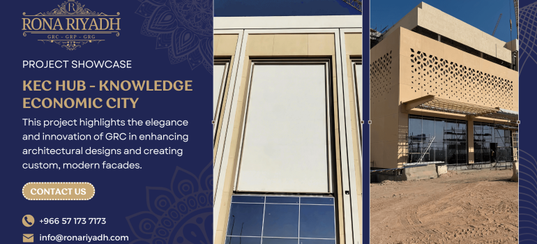 How Rona Riyadh Transformed the KEC Hub with GRC Panels